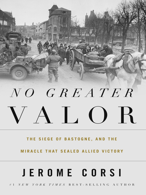 Title details for No Greater Valor by Jerome Corsi - Available